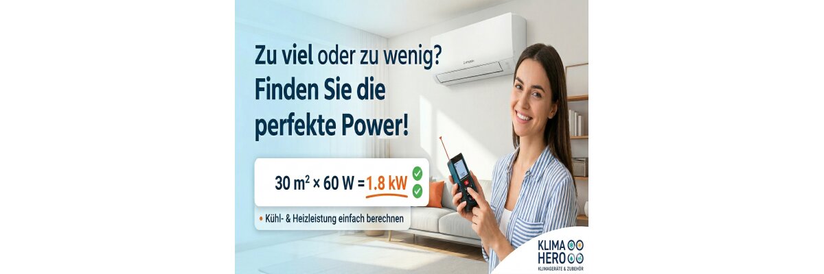Welche Leistung brauche ich? Kühl- und Heizleistung einfach berechnen - kühl-und-heizleistung-berechnen-klimaanlage
